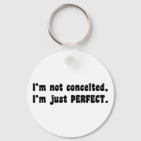 I'm Not Conceited, I'm Just Perfect