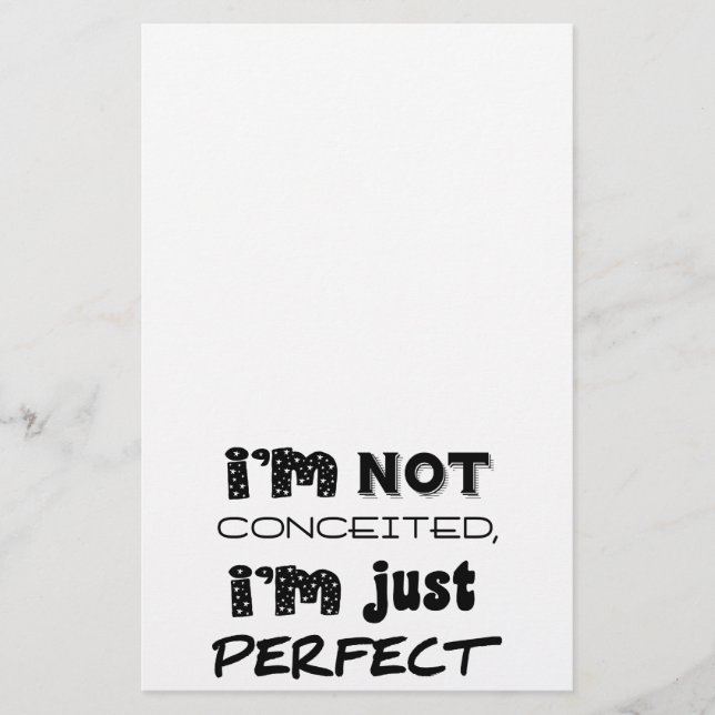 I'm Not Conceited, I'm Just Perfect Stationery (Front)