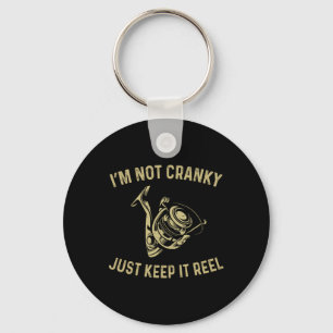 I'm Not Cranky I Keep It Reel Funny Fishing And Fi Key Ring