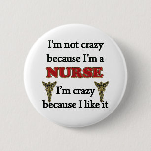 I'm Not Crazy 6 Cm Round Badge