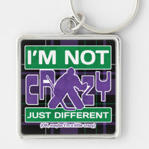 I'm Not Crazy, Funny Hockey Goalie Keyring