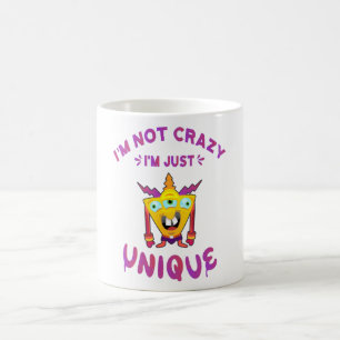 I'm not crazy I'm just unique Coffee Mug