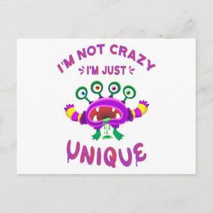 I'm not crazy I'm just unique Postcard