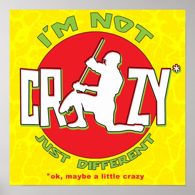 I'm Not Crazy, Lacrosse Goalie Poster (Front)