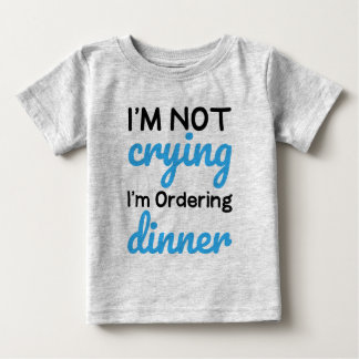 I'm Not Crying | Chic Baby T-Shirt