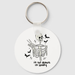I'm Not Demure I'm Spooky Key Ring