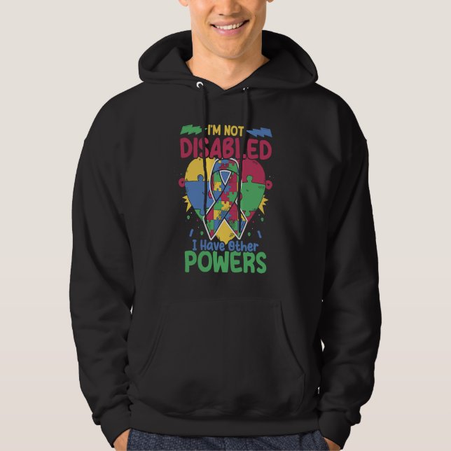 I'm Not Disabled  Autistic Puzzle Support Autism A Hoodie (Front)