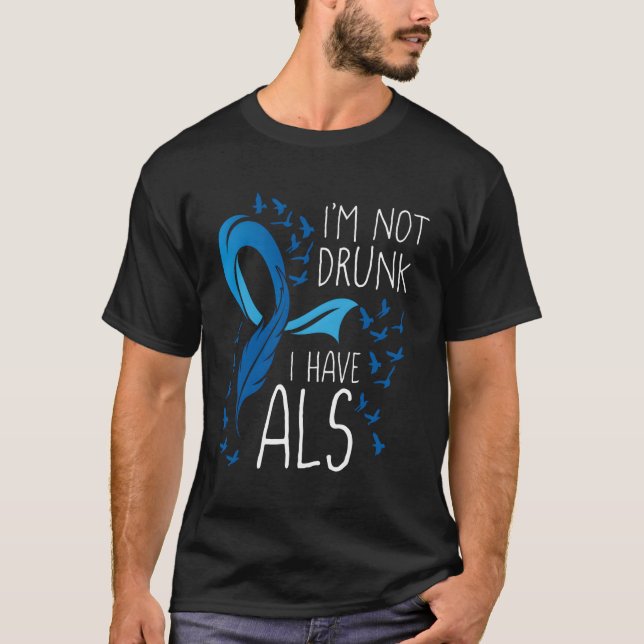 I'M Not Drunk I Have Als Warrior Als Awareness Mon T-Shirt (Front)