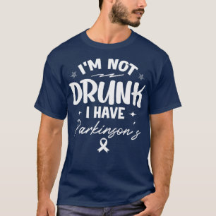 Im Not Drunk I Have Parkinsons Ribbon Awareness Pa T-Shirt