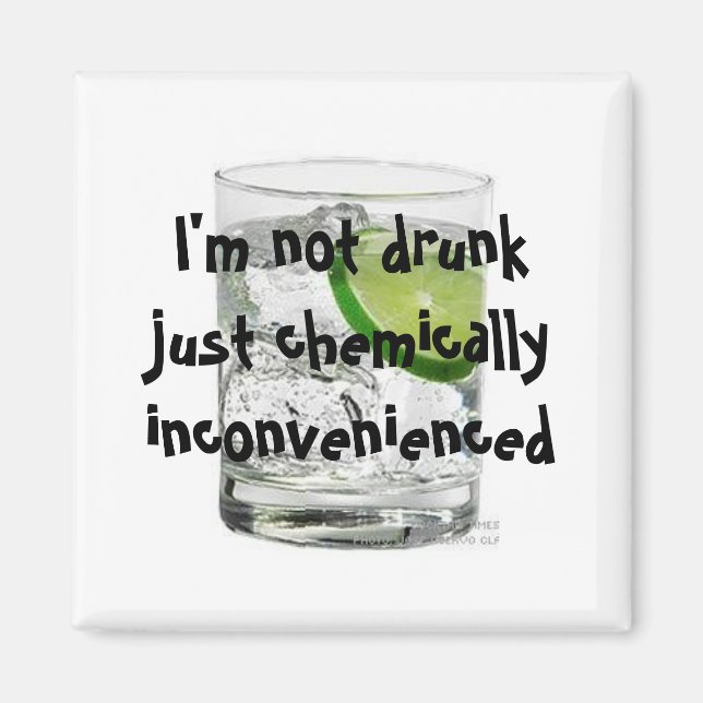 I'm not drunk just chemically inconven... magnet (Front)