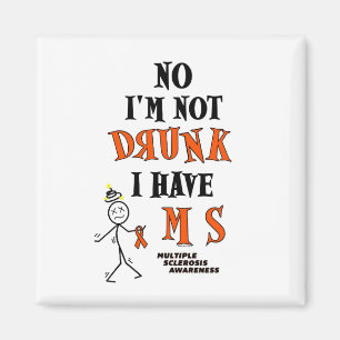 I'm Not DRUNK...MS Magnet