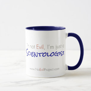 I'm not Evil, I'm just a Scientologist Mugs