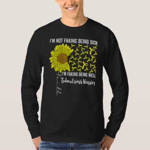 I'm Not Faking Being Sick Faking Being Well Endome T-Shirt