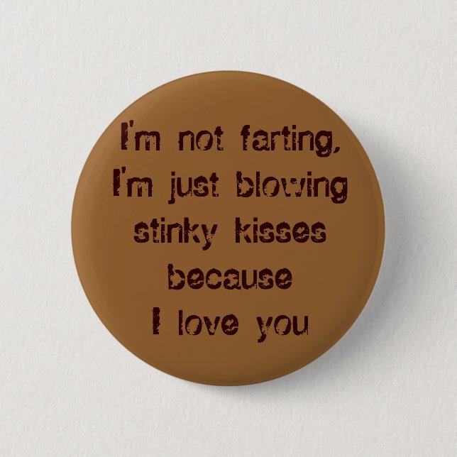 I'm not farting 6 cm round badge (Front)