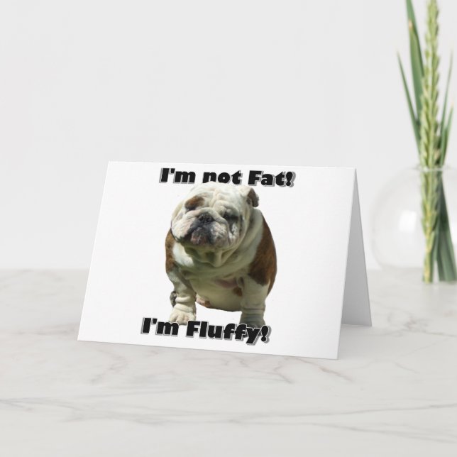 I'm not fat Bulldog greeting card (Front)
