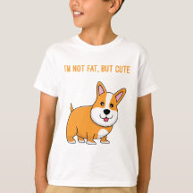 im not fat but cute T-Shirt