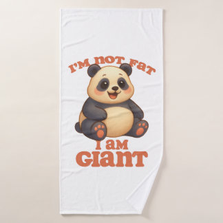 I'm Not Fat, I Am Giant Bath Towel