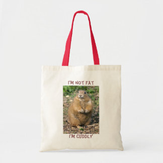 I'm not Fat, I'm Cuddly Bag