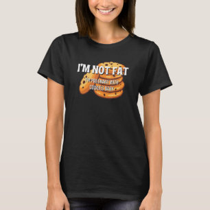 I'm Not Fat I'm Pregnant With Cookies Baby Food Lo T-Shirt