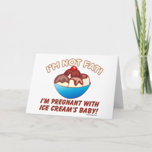 I'm not fat! I'm pregnant with Ice Cream's baby! Announcement