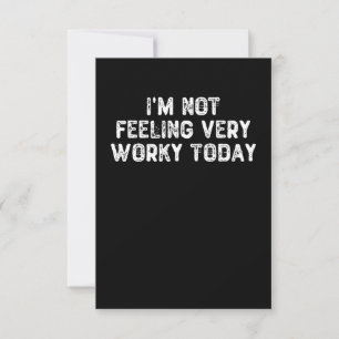 I'm Not Feeling Very Worky Today - Work Gift Ideas Thank You Card