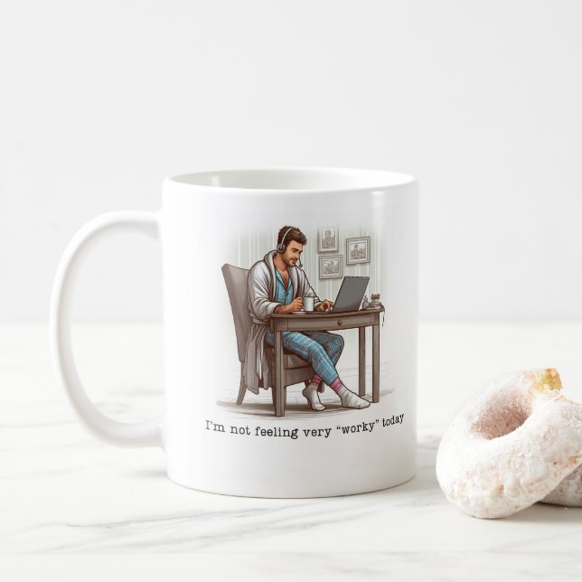 I'm Not Feeling 'Worky' Today mug (With Donut)