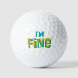 I'm (Not) Fine - Sarcastic Humor T Shirt Golf Balls