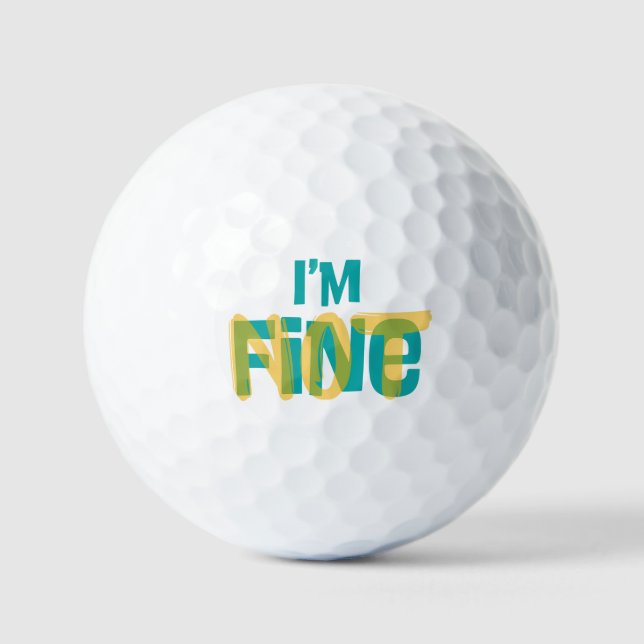I'm (Not) Fine - Sarcastic Humor T Shirt Golf Balls (Front)