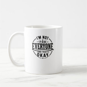 I'm Not For Everyone And That's Okay Vintage Retro Coffee Mug