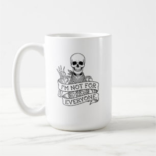 I'm Not for Everyone Skeleton Bandanna T Shirt, Fu Coffee Mug