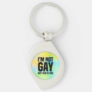 I'm Not Gay But $20 is $20-45324 Key Ring