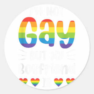 I'm Not Gay But My Boyfriend Is Funny Gay Couple G Classic Round Sticker