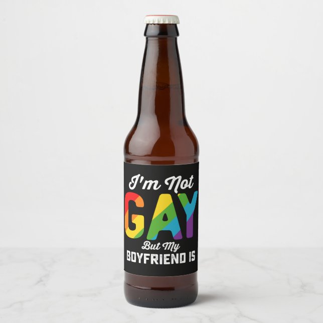 I'm Not Gay But My Boyfriend Is Funny LGBTQ Pride Beer Bottle Label (Front)