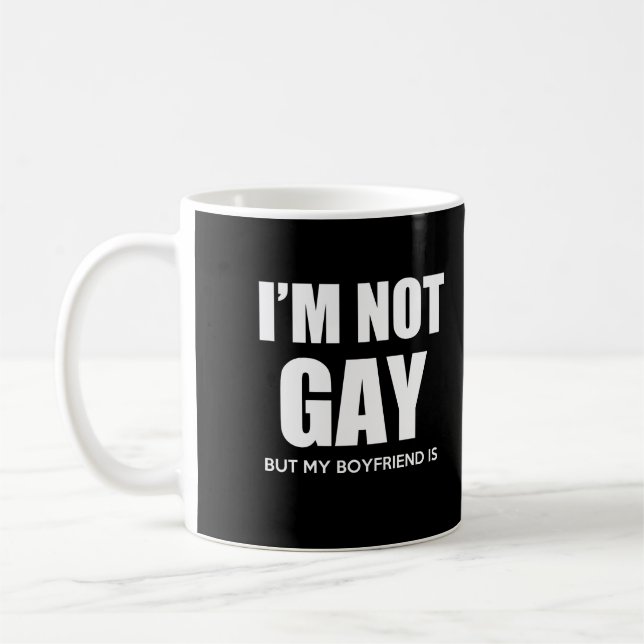 I'm not gay but my boyfriend is gay pride coffee mug (Left)