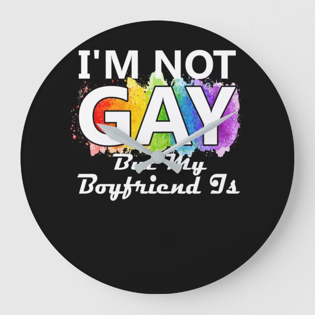 I'm Not Gay But My Boyfriend Is Large Clock (Front)