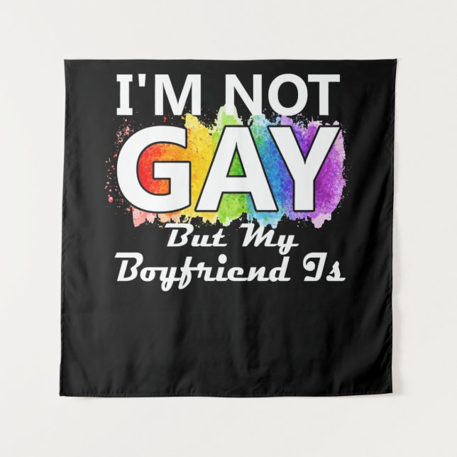 I'm Not Gay But My Boyfriend is Tapestry (Front)