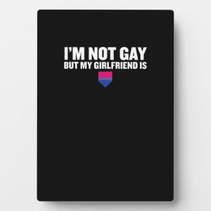 _I'm Not Gay But My Girlfriend Is_ Bisexual Pride Plaque