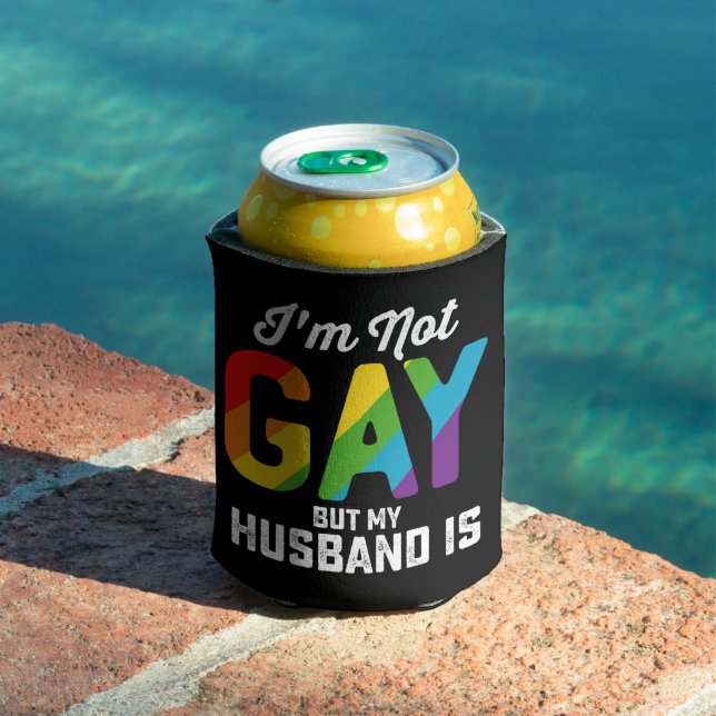I'm Not Gay But My Husband Is Funny LGBTQ Pride Can Cooler (In Situ Pool)