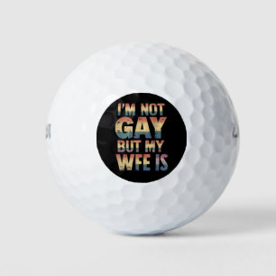 I'm Not Gay But My Wife Is LGBT Rainbow Wedding Golf Balls