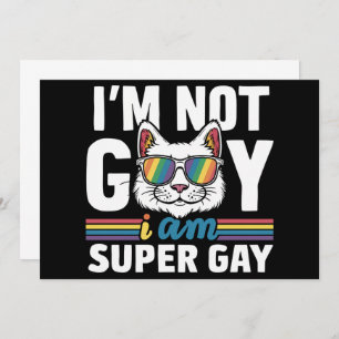 I'm Not Gay I Am Super Gay LGBT Gay Pride Cat Invitation