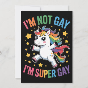 I'm Not Gay I'm Super Gay Unicorn LGBTQ Pride Ally Invitation