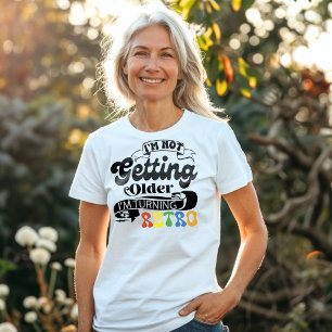 I'm Not Getting Older I'm Turning Retro Tri-Blend Shirt