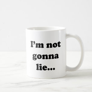 I'm not gonna lie... coffee mug