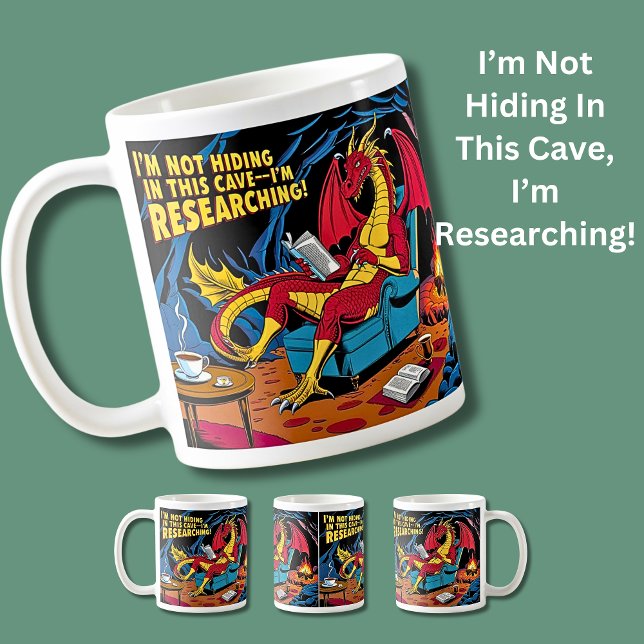 I'm Not Hiding In This Cave, I'm Researching!  Coffee Mug (Creator Uploaded)