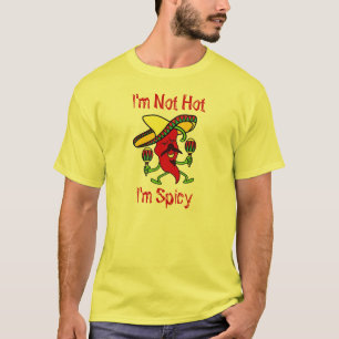 I'm Not Hot, I'm Spicy... Men's T-Shirt