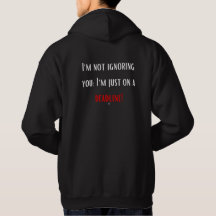 I'm Not Ignoring You, I'm Just On a Deadline