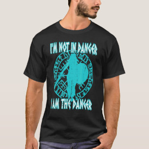 I'm Not In Danger I Am The Danger Viking Shield Ma T-Shirt