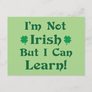 I'm Not Irish But I Can Learn Postcard