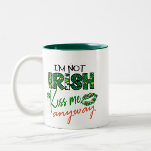 I'm Not Irish But Kiss Me Anyway Funny Two-Tone Coffee Mug