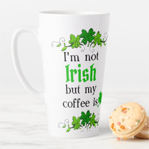 I'm Not Irish But My Coffee Is - Clovers and Kiss Latte Mug